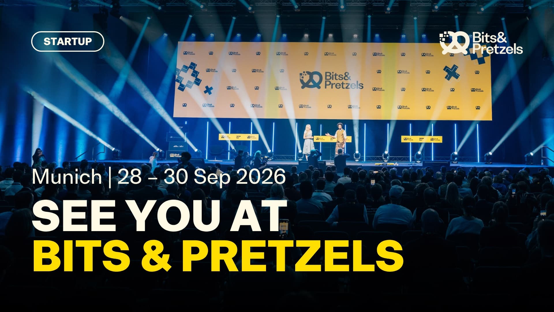 See you at Bits & Pretzels: München, 28.–30. September 2026